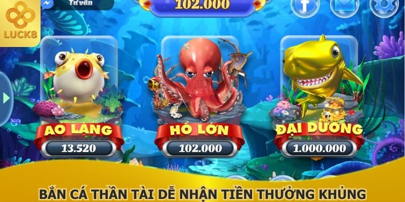 ban-ca-than-tai-de-nhan-tien-thuong-khung