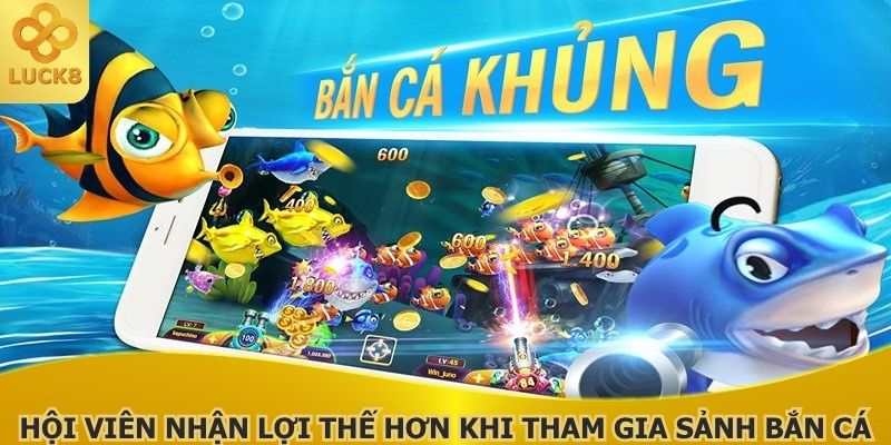 hoi-vien-nhan-loi-the-hon-khi-tham-gia-sanh-ban-ca