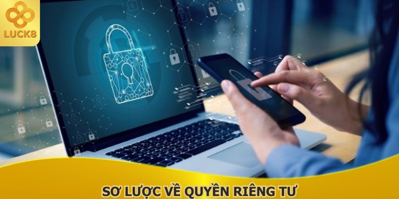 so-luoc-ve-quyen-rieng-tu